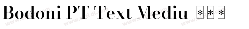 Bodoni PT Text Mediu字体转换